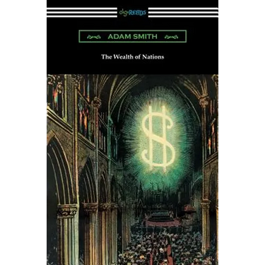 The Wealth of Nations (with Introductions by Ernest Belfort Bax and Edwin R. A. Seligman)