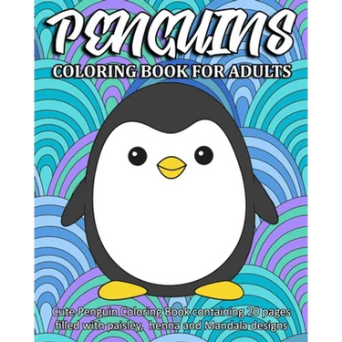 Penguins Coloring Book For Adults: Cute Penguin Coloring Book containing 20 pages filled with paisley, henna and Mandala designs