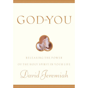 God in You: Releasing the Power of the Holy Spirit in Your Life