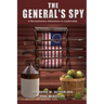 The General's Spy: A Revolutionary Adventure in Leadership