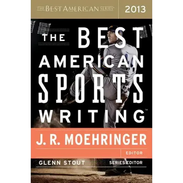 The Best American Sports Writing 2013