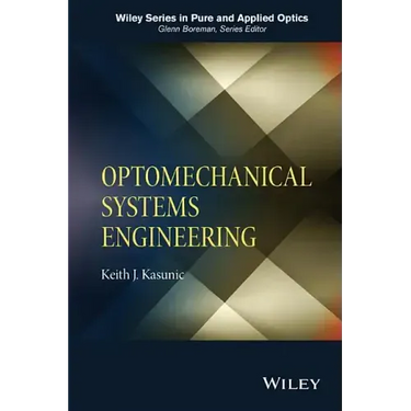Optomechanical Systems Engineering