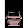 Trafficked
