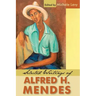 Selected Writings of Alfred H. Mendes