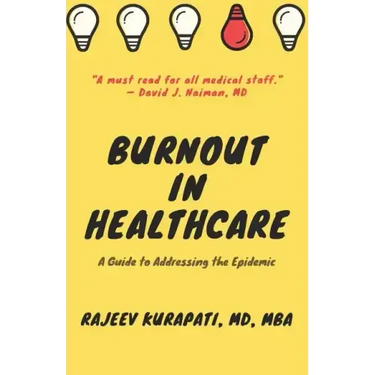 Burnout in Healthcare: A Guide to Addressing the Epidemic