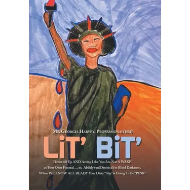 Lit' Bit': Dress(Ed) up and Acting Like You Are Not a Wake at Your Own Funeral.... Or, Abilely (Un)Dress(Ed) in Blind Darkness, W