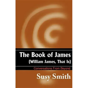 The Book of James: William James, That is