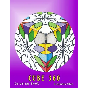 Cube 360 Coloring Book: Cube 360 Coloring Book Benjamin D Allen