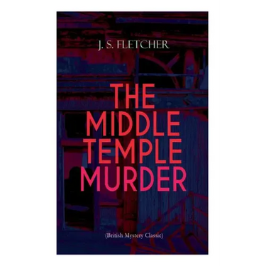 THE MIDDLE TEMPLE MURDER (British Mystery Classic): Crime Thriller