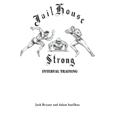 Jailhouse Strong: Interval Training