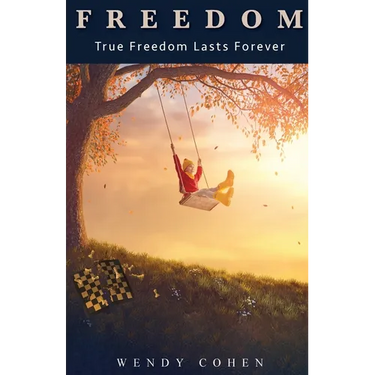 Freedom: True Freedom Lasts Forever