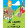 Farm Coloring and Activity Book: Set #1 Great book for toddlers, children and parents to enjoy together. Put them in doctors, dental and business offi