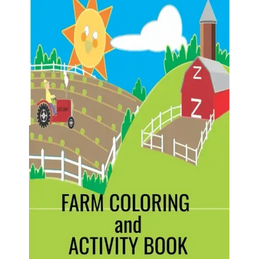 Farm Coloring and Activity Book: Set #1 Great book for toddlers, children and parents to enjoy together. Put them in doctors, dental and business offi