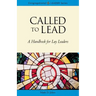 Called to Lead: A Handbook for Lay Leaders