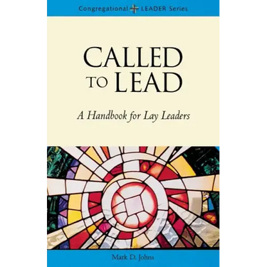 Called to Lead: A Handbook for Lay Leaders