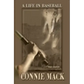Connie Mack: A Life in Baseball