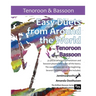 Easy Duets from Around the World for Tenoroon and Bassoon: 32 exciting pieces arranged for two players who know all the basics.