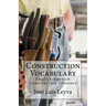 Construction Vocabulary: English-Spanish Construction Glossary
