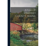 Atlas of Somerset County, Maine;