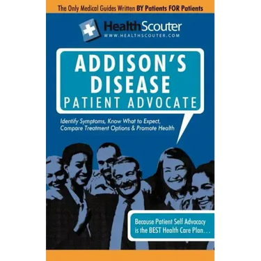 Healthscouter Addison's Disease: Addison Disease Symptoms and Addison's Disease Treatment
