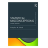 Statistical Misconceptions: Classic Edition