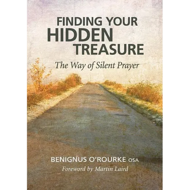 Finding Your Hidden Treasure: The Way of Silent Prayer