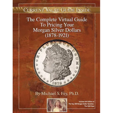 The Complete Virtual Guide to Pricing your Morgan Silver Dollars (1878-1921)