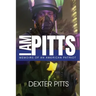 I Am Pitts: Memoirs of an American Patriot