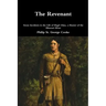 The Revenant - Some Incidents in the Life of Hugh Glass, a Hunter of the Missouri River