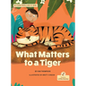 What Matters to a Tiger