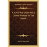 A Civil War Diary of a Union Woman in the South