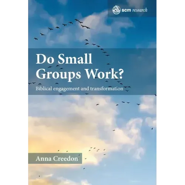 Do Small Groups Work?: Biblical Engagement and Transformation