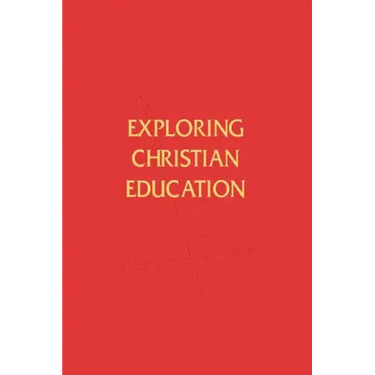 Exploring Christian Education