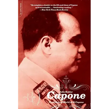 Capone: The Life and World of Al Capone