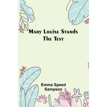 Mary Louise Stands the Test