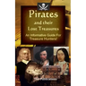 Pirates and their Lost Treasures: An Informative Guide for Treasure Hunters!