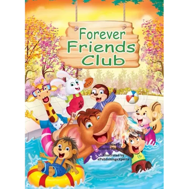 Forever Friends Club: A children's story book about how to make friends, feeling good about yourself, displaying positive emotions, feelings