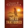 The Ox That Gored
