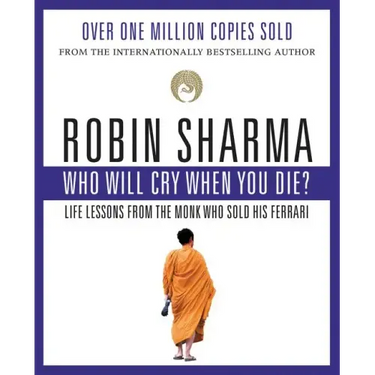 Who Will Cry When You Die?
