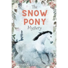 The Snow Pony Mystery