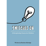 Switched On: A Discipleship Course for Children