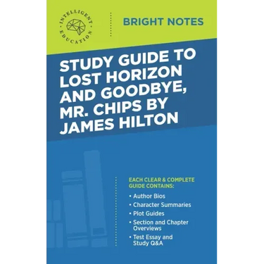 Study Guide to Lost Horizon and Goodbye, Mr. Chips by James Hilton