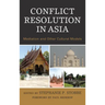Conflict Resolution in Asia: Mediation and Other Cultural Models