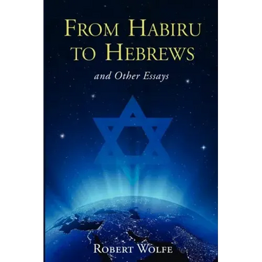 From Habiru to Hebrews and Other Essays