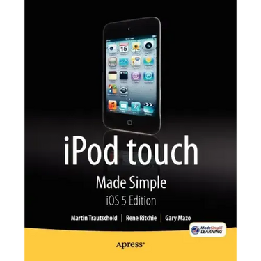 iPod Touch Made Simple, IOS 5 Edition