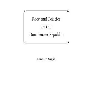 Race and Politics in the Dominican Republic