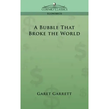 A Bubble That Broke the World