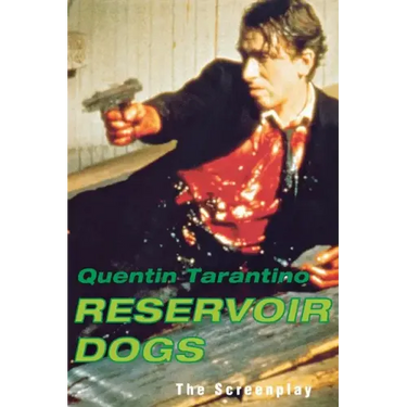 Reservoir Dogs: The Screenplay