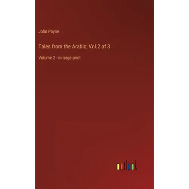 Tales from the Arabic; Vol.2 of 3: Volume 2 - in large print