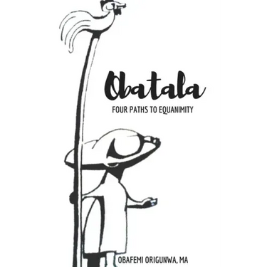 Obatala: Four Paths to Equanimity